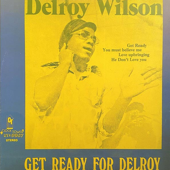 Delroy Wilson - Get Ready For Delroy: Sings For I & I