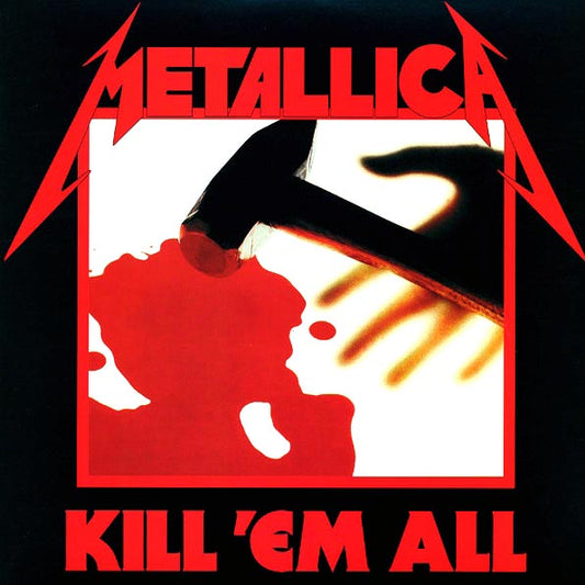 Metallica - Kill 'Em All (180g)