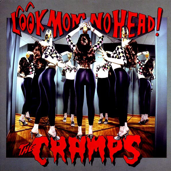 The Cramps - Look Mom No Head! (180g)