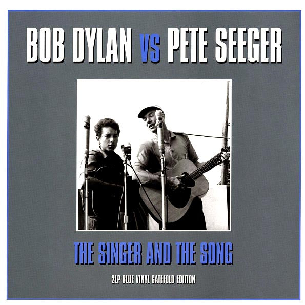 Bob Dylan, Pete Seeger - Bob Dylan Vs Pete Seeger: The Singer And The Song (2xLP) (180g)