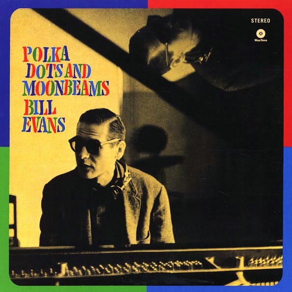 Bill Evans Trio - Polka Dots And Moonbeams (+bonus track) (ltd. ed.) (180g)