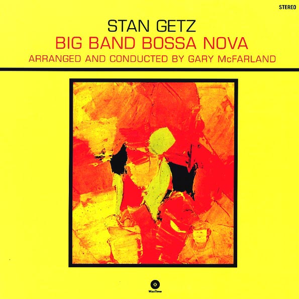Stan Getz - Big Band Bossa Nova (+bonus track) (ltd. ed.) (180g)