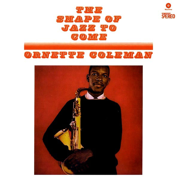 Ornette Coleman - The Shape Of Jazz To Come (+bonus track) (ltd. ed.) (180g)