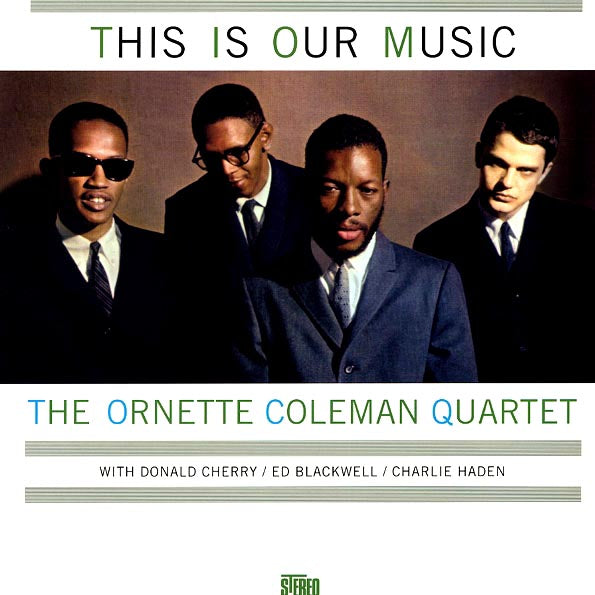 Ornette Coleman Quartet - This Is Our Music (+bonus track) (ltd. ed.) (180g)