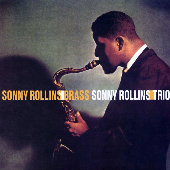 Sonny Rollins - Brass / Trio (+bonus track) (ltd. ed.) (180g)