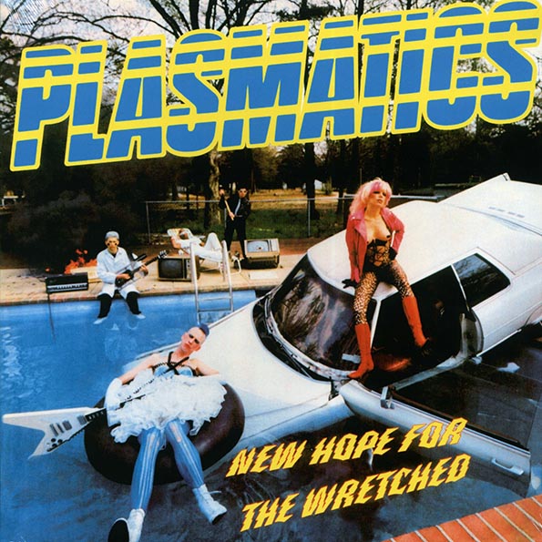 Plasmatics - New Hope For The Wretched