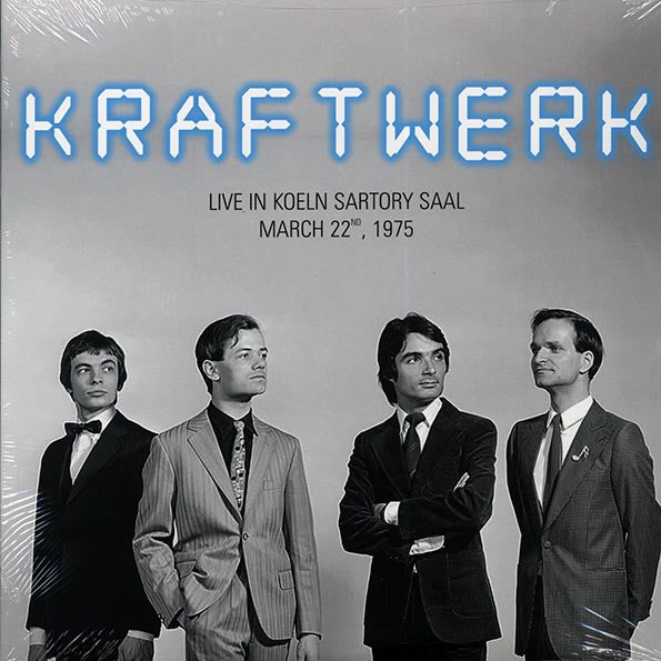 Kraftwerk - Live In Koeln Sartory Saal, March 25th, 1975