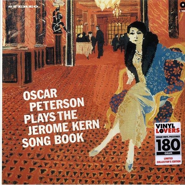 Oscar Peterson - Plays The Jerome Kern Song Book (+3 bonus tracks) (ltd. ed.) (180g)