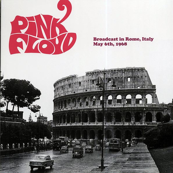 Pink Floyd - Broadcast In Rome, Italy, May 6th, 1968 (ltd. ed.)