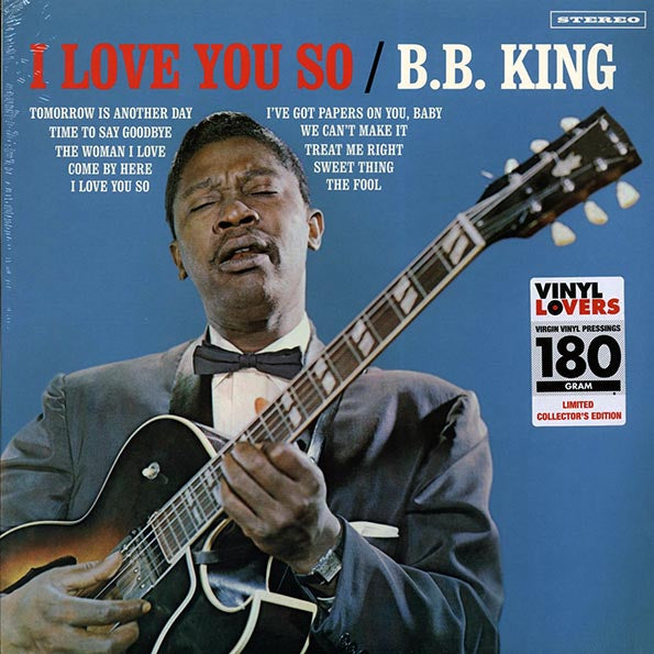 BB King - I Love You So (+2 bonus tracks) (ltd. ed.) (180g)