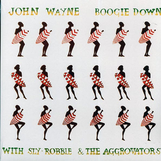 John Wayne - Boogie Down With Sly & Robbie & The Aggrovators