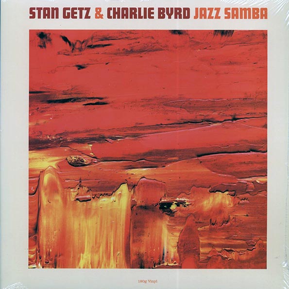 Stan Getz, Charlie Byrd - Jazz Samba (180g)