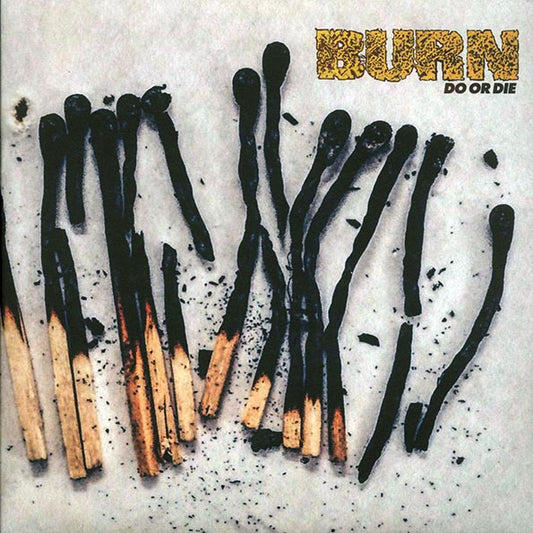 Burn - Do Or Die