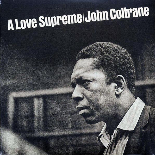 John Coltrane - A Love Supreme