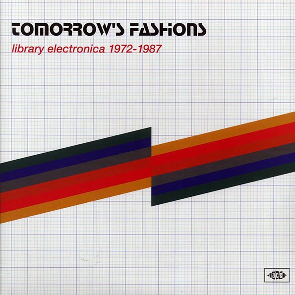 Simon Park, Peter Reno, Sam Spence, Wozo, Etc. - Tomorrow's Fashions: Library Electronica 1972-1987 (2xLP)