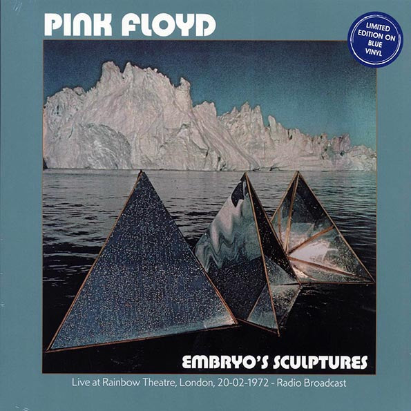 Pink Floyd - Embryo's Sculptures: Live At Rainbow Theatre, London, 20-02-1972 (blue vinyl)