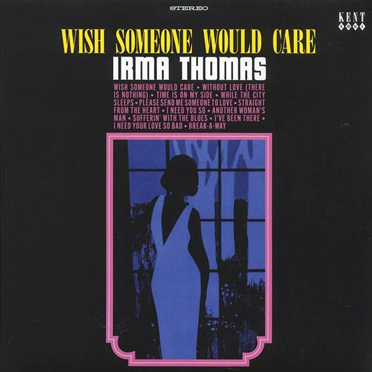 Irma Thomas - Wish Someone Would Care (180g)