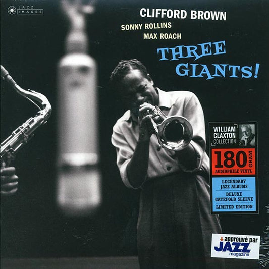 Clifford Brown, Sonny Rollins, Max Roach - Three Giants! (+bonus track) (ltd. ed.) (180g)