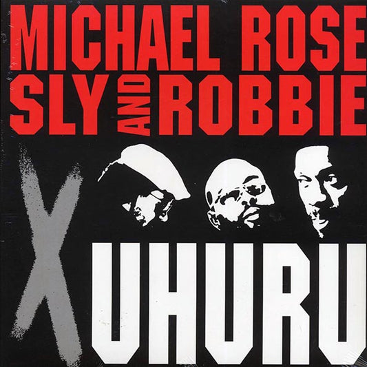 Michael Rose, Sly & Robbie - X Uhuru