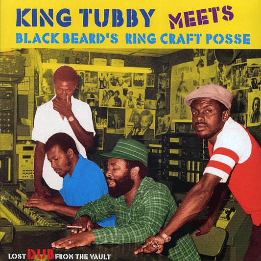 King Tubby, Ring Craft Posse - Lost Dub From The Vault: King Tubby Meets Blackbeard's Ring Craft Posse