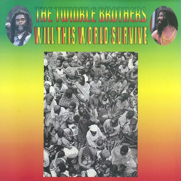 Twinkle Brothers - Will This World Survive