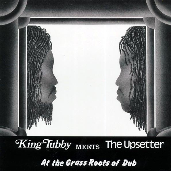 King Tubby, Lee Perry - King Tubby Meets The Upsetter At The Grass Roots Of Dub