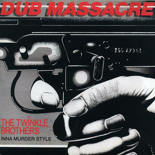 Twinkle Brothers - Dub Massacre: Inna Murder Style