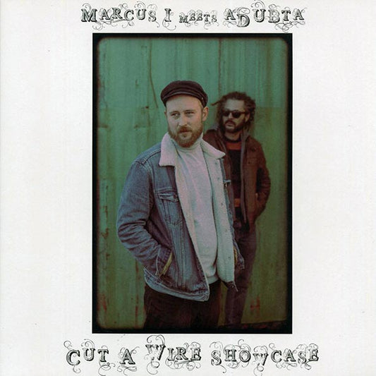 Marcus I, Adubta - Cut A Wire Showcase: Marcus I Meets Adubta
