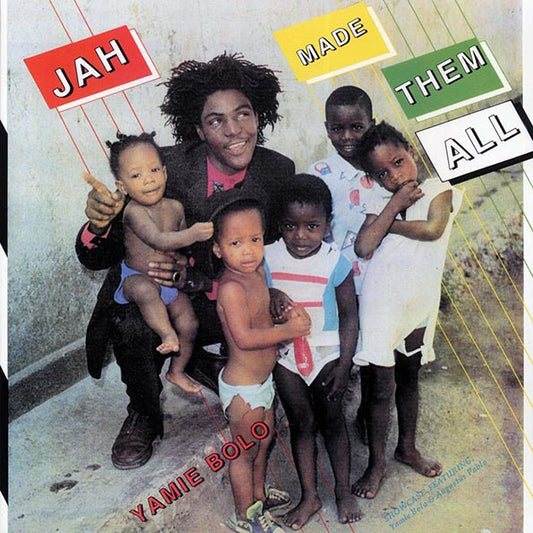 Yami Bolo - Jah Made Them All