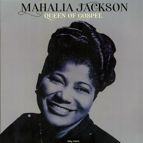 Mahalia Jackson - Queen Of Gospel (180g)
