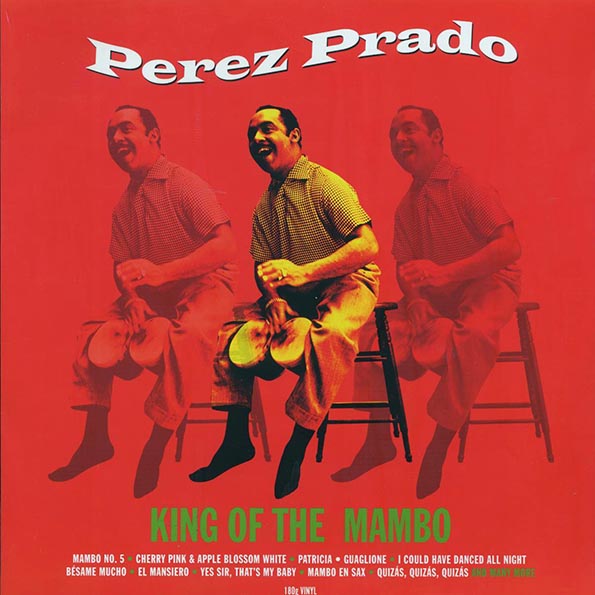 Perez Prado - King Of The Mambo (180g)