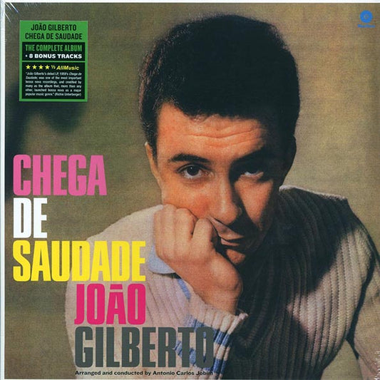 Joao Gilberto - Chega De Saudade (+8 bonus tracks) (ltd. ed.) (180g)