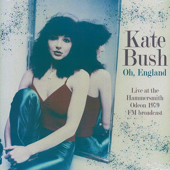 Kate Bush - Oh, England: Live At The Hammersmith Odeon 1979