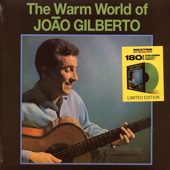 Joao Gilberto - The Warm World Of Joao Gilberto (+5 bonus tracks) (ltd. ed.) (180g) (green vinyl)