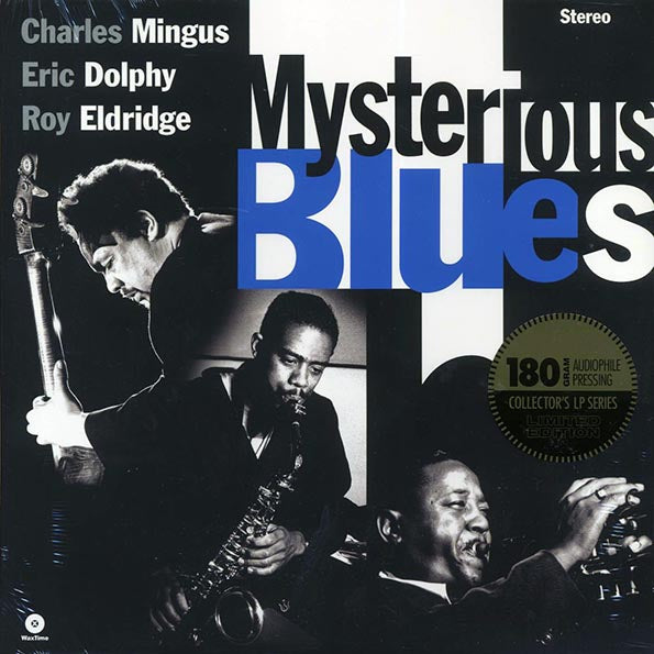 Charles Mingus, Eric Dolphy, Roy Eldridge - Mysterious Blues (+2 bonus tracks) (ltd. ed.) (180g)