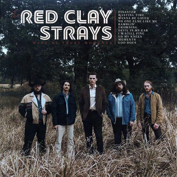 The Red Clay Strays - Made By These Moments